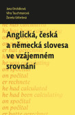 Anglická, česká a německá slovesa ve vzá Anglická, česká a německá slovesa ve vzá