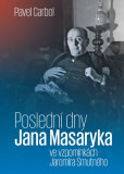 Poslední dny Jana Masaryka ve vzpomínkác