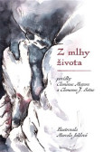 Z mlhy života Z mlhy života