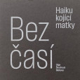Bezčasí - Haiku kojící matky Bezčasí - Haiku kojící matky