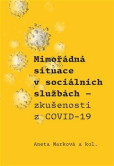 Mimořádná situace v sociálních službách - Zkušenosti z COVID-19 Mimořádná situace v sociálních službách - Zkušenosti z COVID-19