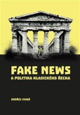 Fake news a politika klasického Řecka Fake news a politika klasického Řecka