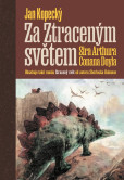 Za Ztraceným světem Sira Arthura Conana Doyla Za Ztraceným světem Sira Arthura Conana Doyla