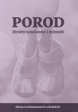 Porod - Ztráty současné i minulé Porod - Ztráty současné i minulé
