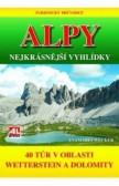 ALPY- nejkrásnější vyhlídky ALPY- nejkrásnější vyhlídky