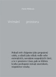 Vnímání prostoru Vnímání prostoru