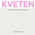 Květen - Rekompozice Máchova Máje Květen - Rekompozice Máchova Máje