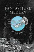 Fantastické medúzy - Tajemné krásky Fantastické medúzy - Tajemné krásky
