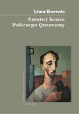 Smutný konec Policarpa Quaresmy Smutný konec Policarpa Quaresmy