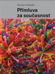 Přímluva za současnost Přímluva za současnost