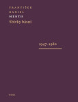 Sbírky básní 1947-1980 / 1980-1995 (komplet 2 svazky) Sbírky básní 1947-1980 / 1980-1995 (komplet 2 svazky)