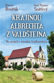 Krajinou Albrechta z Valdštejna Krajinou Albrechta z Valdštejna