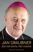Jan Graubner - Bůh má smysl pro humor Jan Graubner - Bůh má smysl pro humor