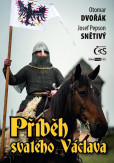 Příběh svatého Václava Příběh svatého Václava
