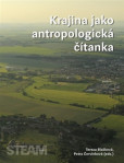 Krajina jako antropologická čítanka Krajina jako antropologická čítanka