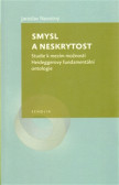 Smysl a neskrytost Smysl a neskrytost