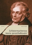 Schleiermacherova teorie zprostředkování Schleiermacherova teorie zprostředkování