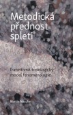 Metodická přednost spleti Metodická přednost spleti