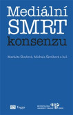 Mediální smrt konsenzu Mediální smrt konsenzu