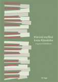 Klavírní myšlení Ivana Klánského / The Piano Thinking of Ivan Klánský Klavírní myšlení Ivana Klánského / The Piano Thinking of Ivan Klánský