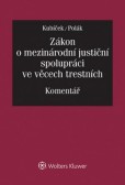 Zákon o mezinárodní justiční spolupráci ve věcech trestních Zákon o mezinárodní justiční spolupráci ve věcech trestních
