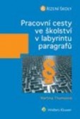 Pracovní cesty ve školství v labyrintu paragrafů Pracovní cesty ve školství v labyrintu paragrafů