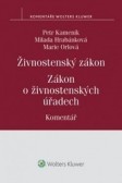 Živnostenský zákon. Zákon o živnostenských úřadech. Komentář Živnostenský zákon. Zákon o živnostenských úřadech. Komentář