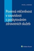 Povinná mlčenlivost v souvislosti s poskytováním zdravotních služeb Povinná mlčenlivost v souvislosti s poskytováním zdravotních služeb