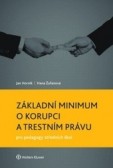 Základní minimum o korupci a trestním právu pro pedagogy středních škol Základní minimum o korupci a trestním právu pro pedagogy středních škol