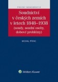 Soudnictví v českých zemích v letech 1848-1938 Soudnictví v českých zemích v letech 1848-1938