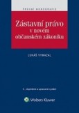 Zástavní právo v novém občanském zákoníku Zástavní právo v novém občanském zákoníku