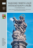 Mariánské, trojiční a další světecké sloupy a pilíře v Plzeňském kraji Mariánské, trojiční a další světecké sloupy a pilíře v Plzeňském kraji