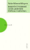 Rohovín Čtverrohý, Lhář a jeho rod, Popelka varšavská Rohovín Čtverrohý, Lhář a jeho rod, Popelka varšavská