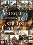 Velkolepá sídla středních Čech Velkolepá sídla středních Čech