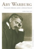 Aby Warburg - Porozumět dějinám umění a kulturní historii Aby Warburg - Porozumět dějinám umění a kulturní historii