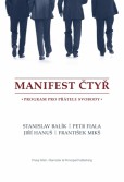 Manifest čtyř - Program pro přátele svobody Manifest čtyř - Program pro přátele svobody