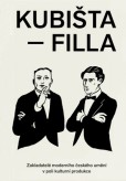 Filla - Kubišta, Zakladatelé moderního českého umění v poli kulturní produkce Filla - Kubišta, Zakladatelé moderního českého umění v poli kulturní produkce