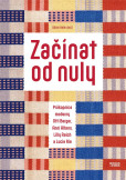 Začínat od nuly - Průkopnice moderny Otti Berger, Anni Albers, Lilly Reich a Lucie Rie Začínat od nuly - Průkopnice moderny Otti Berger, Anni Albers, Lilly Reich a Lucie Rie
