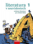 Literatura v souvislostech 1 Učebnice literatury pro střední školy