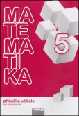 Matematika se čtyřlístkem 5 Příručka učitele Matematika se čtyřlístkem 5 Příručka učitele