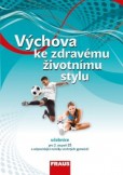 Výchova ke zdravému životnímu stylu Výchova ke zdravému životnímu stylu