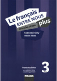 Le français ENTRE NOUS plus 3 Le français ENTRE NOUS plus 3