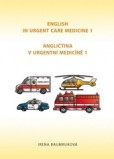 Angličtina v urgentní medicíně 1/English in Urgent Care Medicine 1