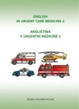 Angličtina v urgentní medicíně 2/English in Urgent Care Medicine 2