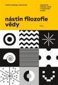 Nástin filosofie vědy Nástin filosofie vědy