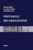 Protokoly MR zobrazování Protokoly MR zobrazování
