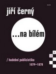 Jiří Černý na bílém 2 Jiří Černý na bílém 2