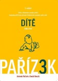 Kniha o těhotenství, porodu a dítěti. 3.díl Kniha o těhotenství, porodu a dítěti. 3.díl