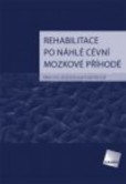 Rehabilitace po náhlé cévní mozkové příhodě Rehabilitace po náhlé cévní mozkové příhodě