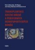 Transplantace kostní dřeně a periferních hematopoetických buněk Transplantace kostní dřeně a periferních hematopoetických buněk